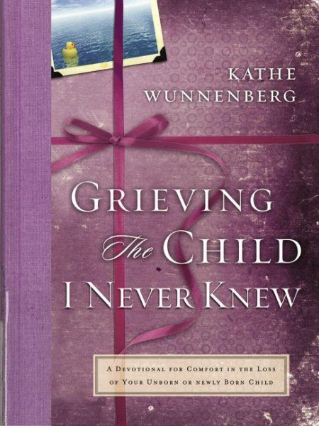 Grieving the Child I Never Knew cover