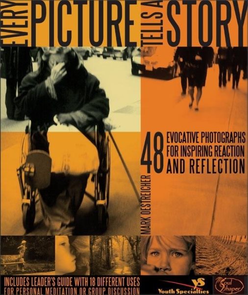 Every Picture Tells a Story: 48 Evocative Photographs for Inspiring Reaction and Reflection (Soul Shaper) cover