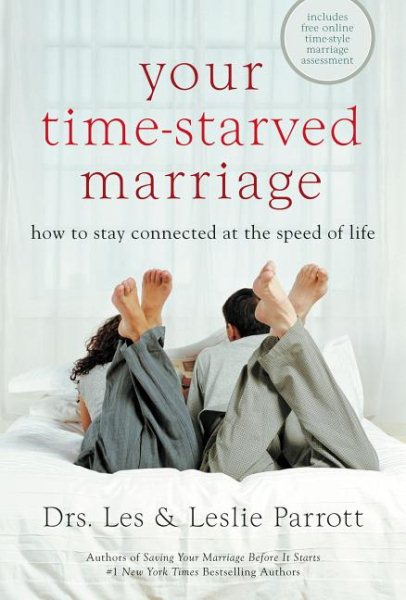 Your Time-Starved Marriage: How to Stay Connected at the Speed of Life cover
