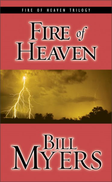 Fire of Heaven: Can One Couple's Love Save the World from the Attacks of Hell? (Blood of Heaven Trilogy #3) cover