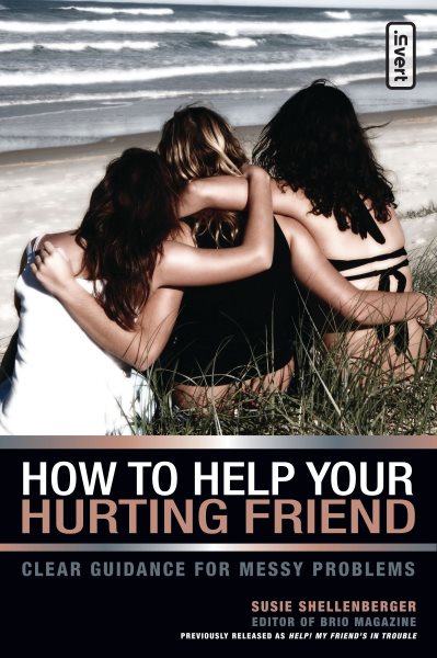 How to Help Your Hurting Friend: Clear Guidance for Messy Problems (invert)