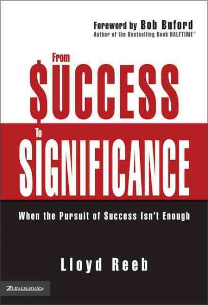 From Success to Significance: When the Pursuit of Success Isn't Enough cover
