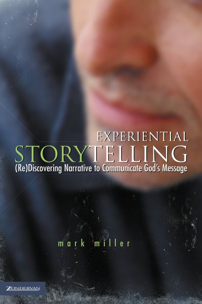 Experiential Storytelling: (Re) Discovering Narrative to Communicate God's Message (emergentYS) cover