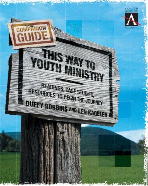 This Way to Youth Ministry Companion Guide: Readings, Case Studies, Resources to Begin the Journey (YS ACADEMIC) cover