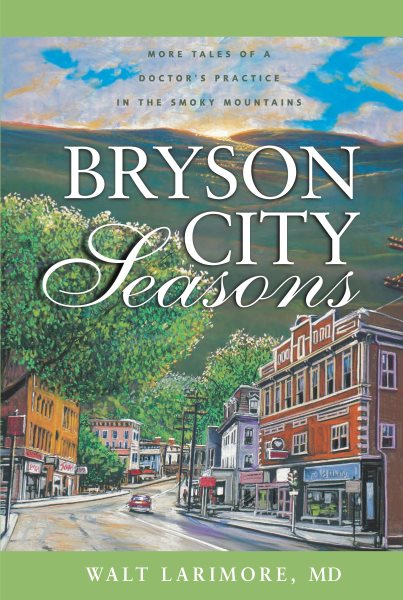 Bryson City Seasons: More Tales of a Doctor’s Practice in the Smoky Mountains cover