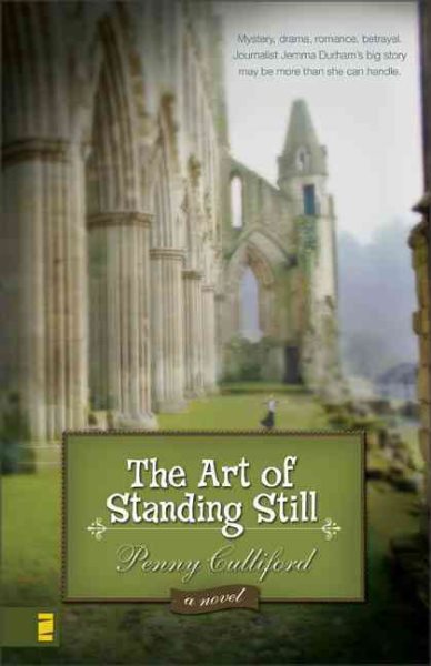 The Art of Standing Still: A Novel
