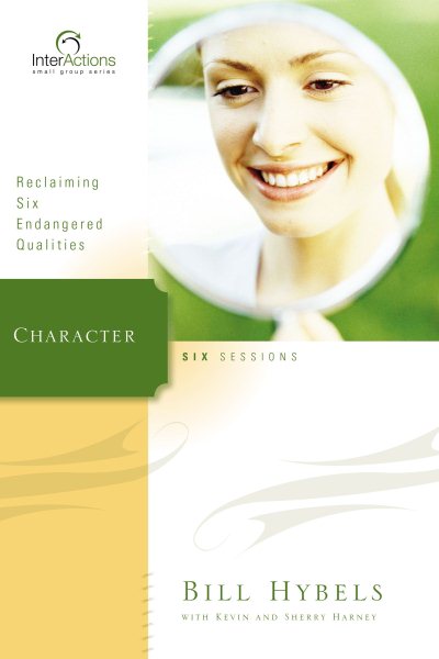 Character: Reclaiming Six Endangered Qualities (Interactions)