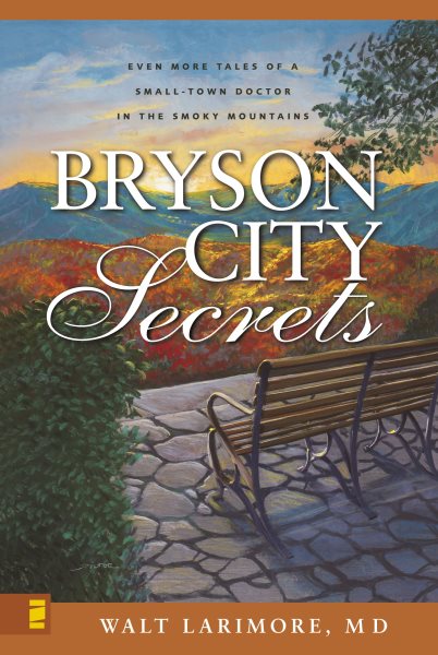 Bryson City Secrets: Even More Tales of a Small-Town Doctor in the Smoky Mountains cover