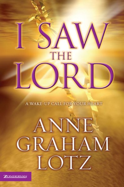 I Saw the Lord: A Wake-Up Call for Your Heart