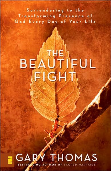 The Beautiful Fight: Surrendering to the Transforming Presence of God Every Day of Your Life cover