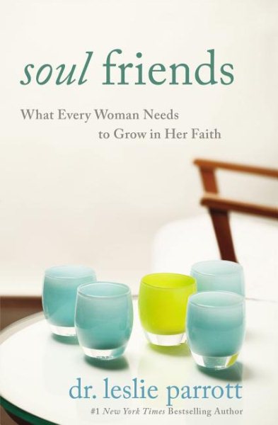 Soul Friends: What Every Woman Needs to Grow in Her Faith cover