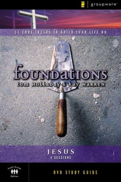 The Jesus Study Guide: 11 Core Truths to Build Your Life On (Foundations) cover