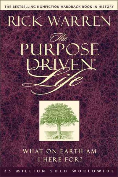 The Purpose Driven® Life: What on Earth Am I Here For? cover
