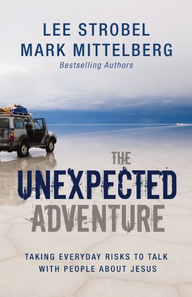 The Unexpected Adventure: Taking Everyday Risks to Talk with People about Jesus cover