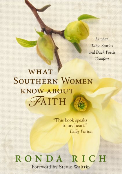 What Southern Women Know about Faith: Kitchen Table Stories and Back Porch Comfort cover