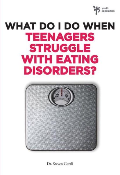 what-do-i-do-when-teenagers-struggle-with-eating-disorders cover