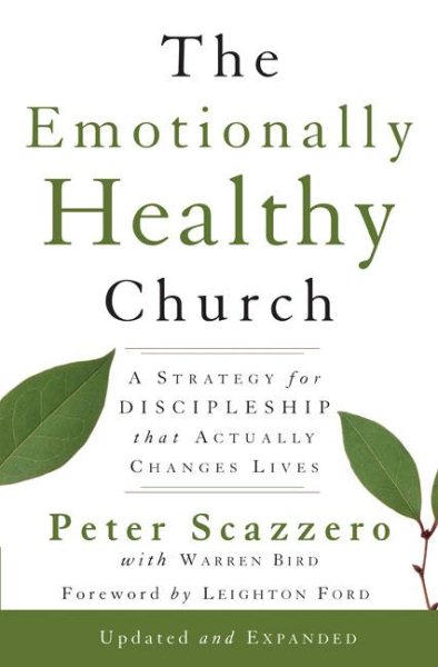 The Emotionally Healthy Church, Expanded Edition: A Strategy for Discipleship That Actually Changes Lives cover