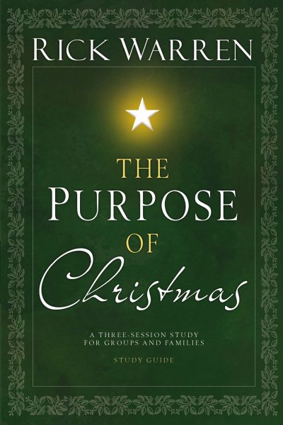The Purpose of Christmas, Study Guide: A Three-Session, Video-Based Study for Groups and Individuals cover