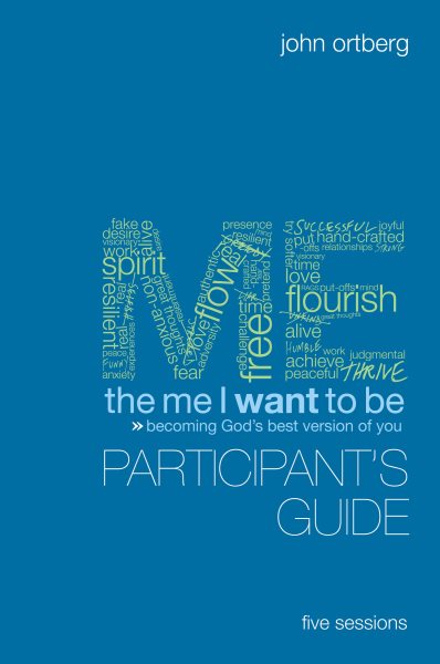 The Me I Want to Be Participant's Guide: Becoming God's Best Version of You cover