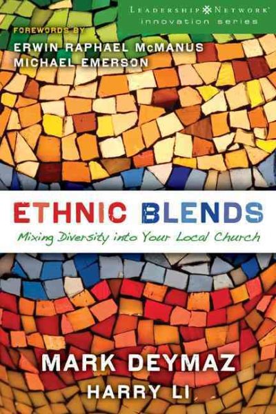 Ethnic Blends: Mixing Diversity into Your Local Church (Leadership Network Innovation Series)