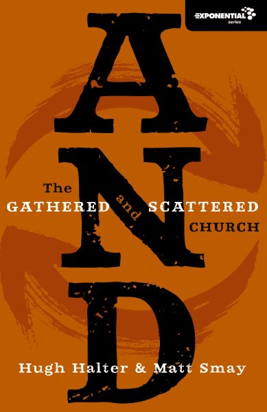 AND: The Gathered and Scattered Church (Exponential Series) cover