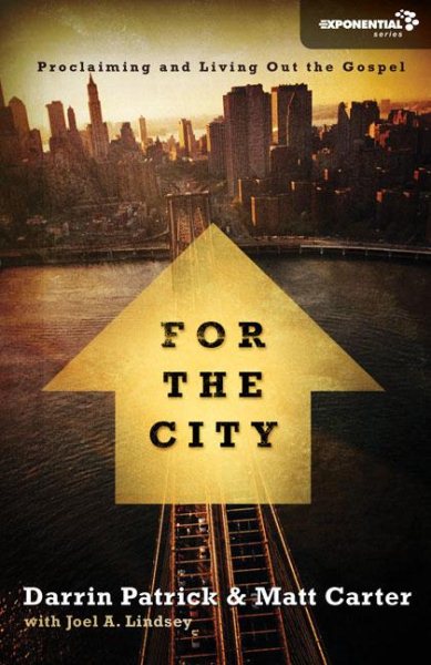For the City: Proclaiming and Living Out the Gospel (Exponential Series) cover