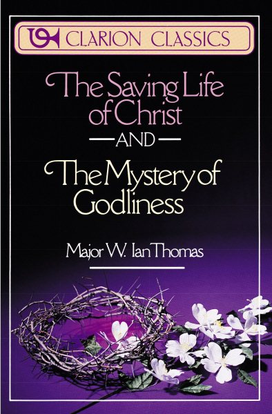 Saving Life of Christ and The Mystery of Godliness, The