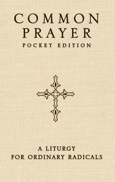 Common Prayer Pocket Edition: A Liturgy for Ordinary Radicals cover