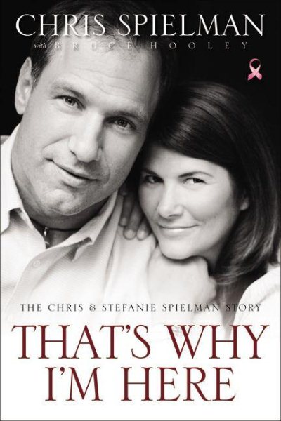 That's Why I'm Here: The Chris and Stefanie Spielman Story cover