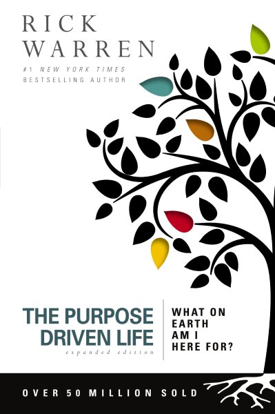 The Purpose Driven Life: What on Earth Am I Here For? cover
