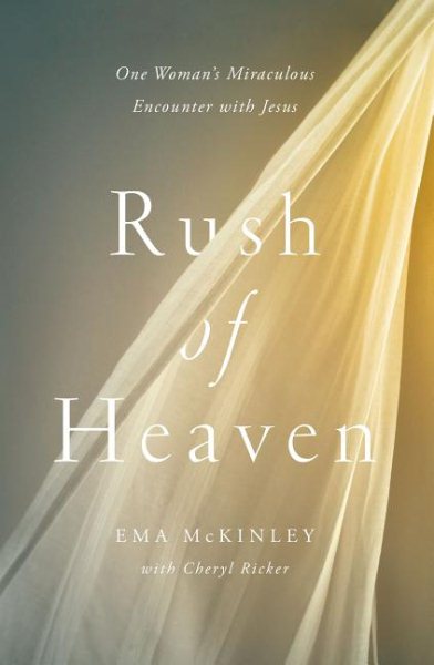 Rush of Heaven: One Woman’s Miraculous Encounter with Jesus cover
