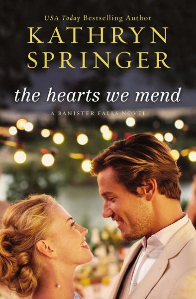 The Hearts We Mend (A Banister Falls Novel) cover
