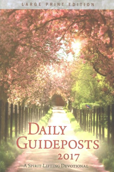 Daily Guideposts 2017 Large Print: A Spirit-Lifting Devotional cover