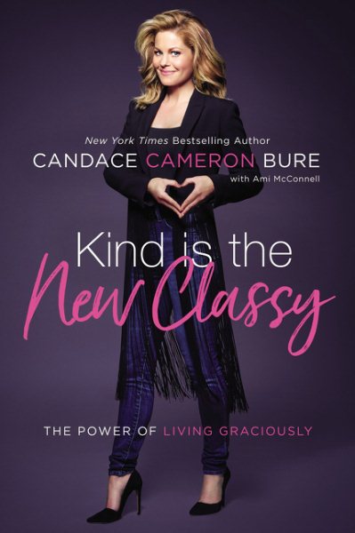 Kind Is the New Classy: The Power of Living Graciously cover