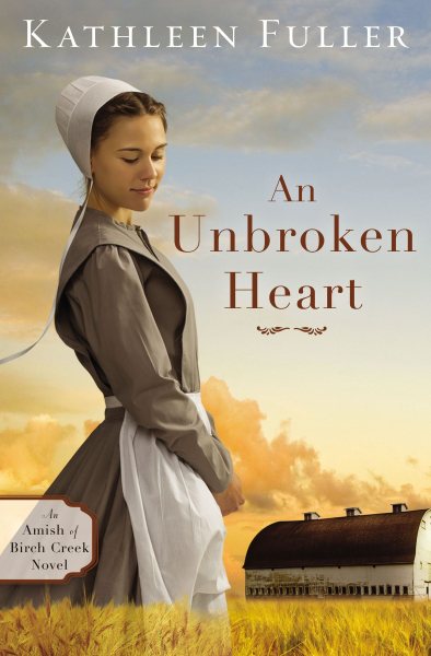 An Unbroken Heart (An Amish of Birch Creek Novel) cover
