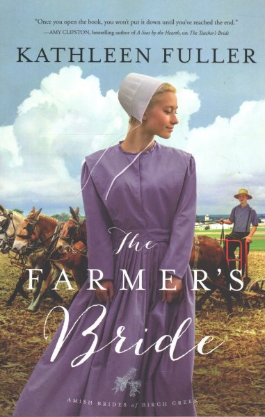 The Farmer's Bride (An Amish Brides of Birch Creek Novel) cover