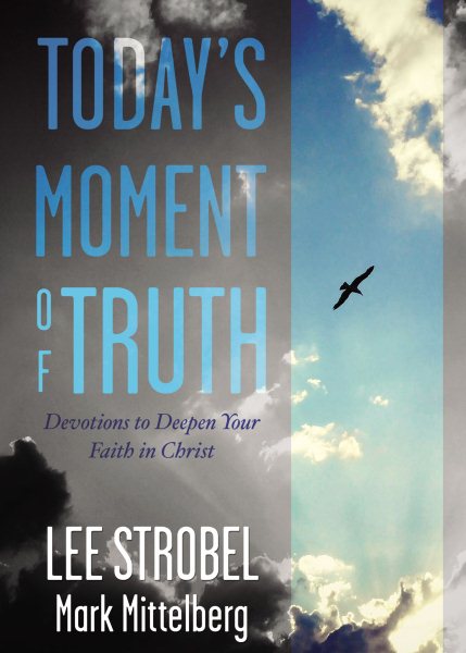 Today's Moment of Truth: Devotions to Deepen Your Faith in Christ cover