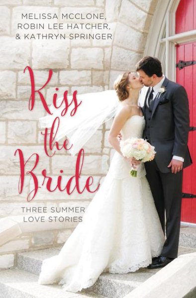 Kiss the Bride: Three Summer Love Stories (A Year of Weddings Novella) cover