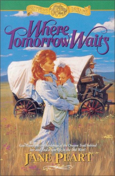 Where Tomorrow Waits (Westward Dreams, Book 3) cover