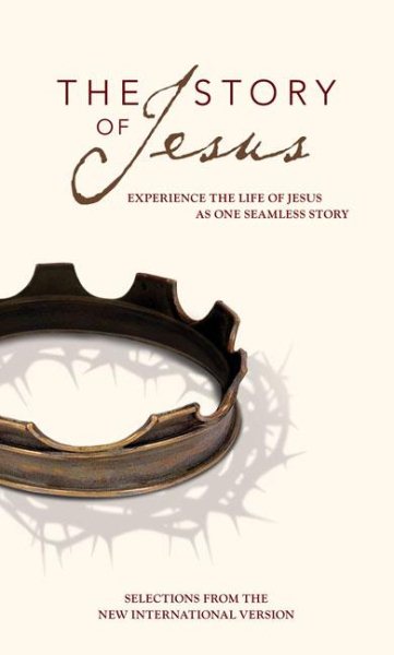 NIV, Story of Jesus, Paperback: Experience the Life of Jesus as One Seamless Story (The Story) cover