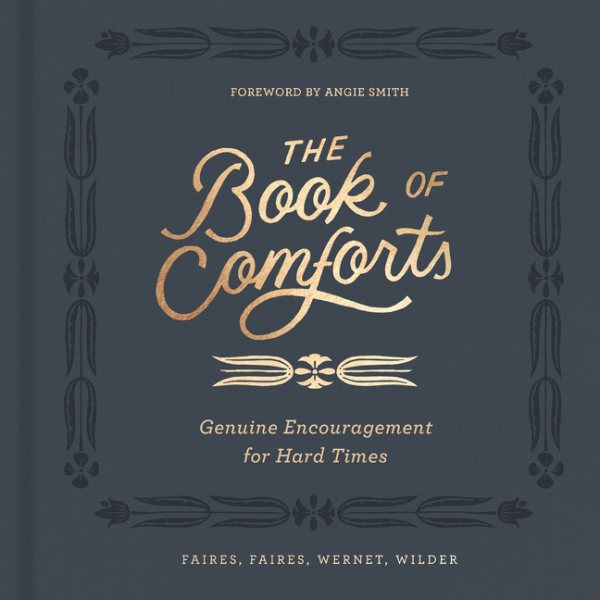 The Book of Comforts: Genuine Encouragement for Hard Times cover