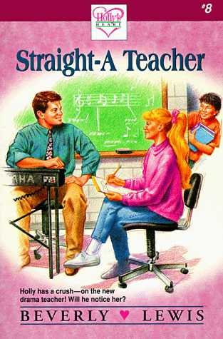 Straight-A Teacher (Holly's Heart, Book 8)