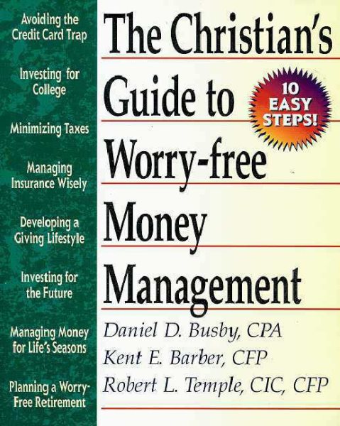A Christian's Guide to Worry-Free Money Management: Ten Easy Steps cover