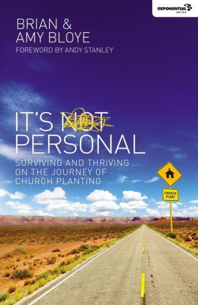 It's Personal: Surviving and Thriving on the Journey of Church Planting (Exponential Series) cover