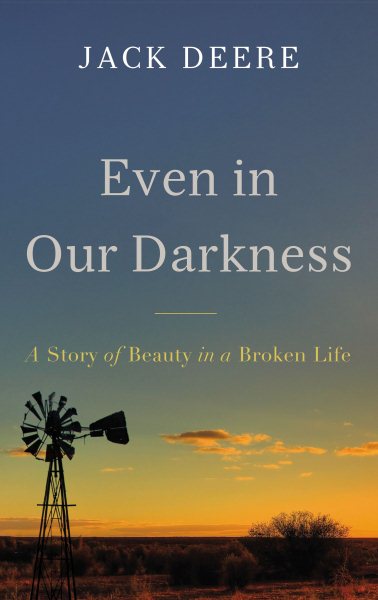 Even in Our Darkness: A Story of Beauty in a Broken Life cover