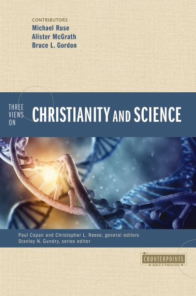 Three Views on Christianity and Science (Counterpoints: Bible and Theology) cover