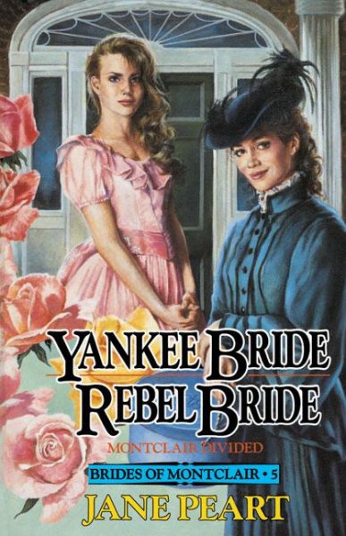 Yankee Bride and Rebel Bride (Brides of Montclair, Book 5) cover