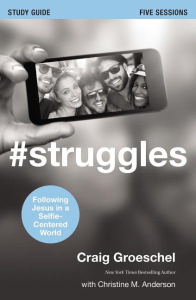 #Struggles Study Guide: Following Jesus in a Selfie-Centered World cover