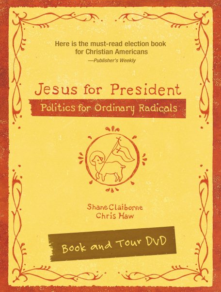 Jesus for President: Politics for Ordinary Radicals cover