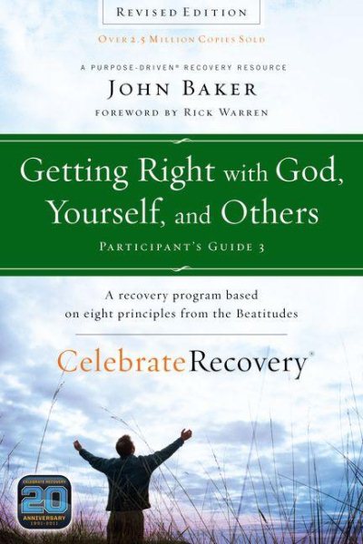 Getting Right with God, Yourself, and Others Participant's Guide 3: A Recovery Program Based on Eight Principles from the Beatitudes (Celebrate Recovery) cover